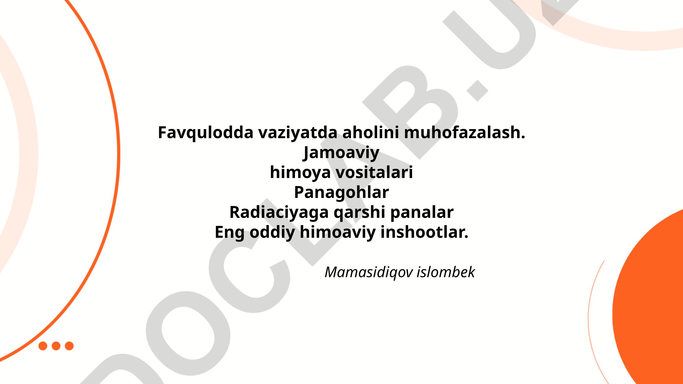 Favqulodda vaziyatlarda aholini muhofaza qilish tamoyillari va himoya vositalari