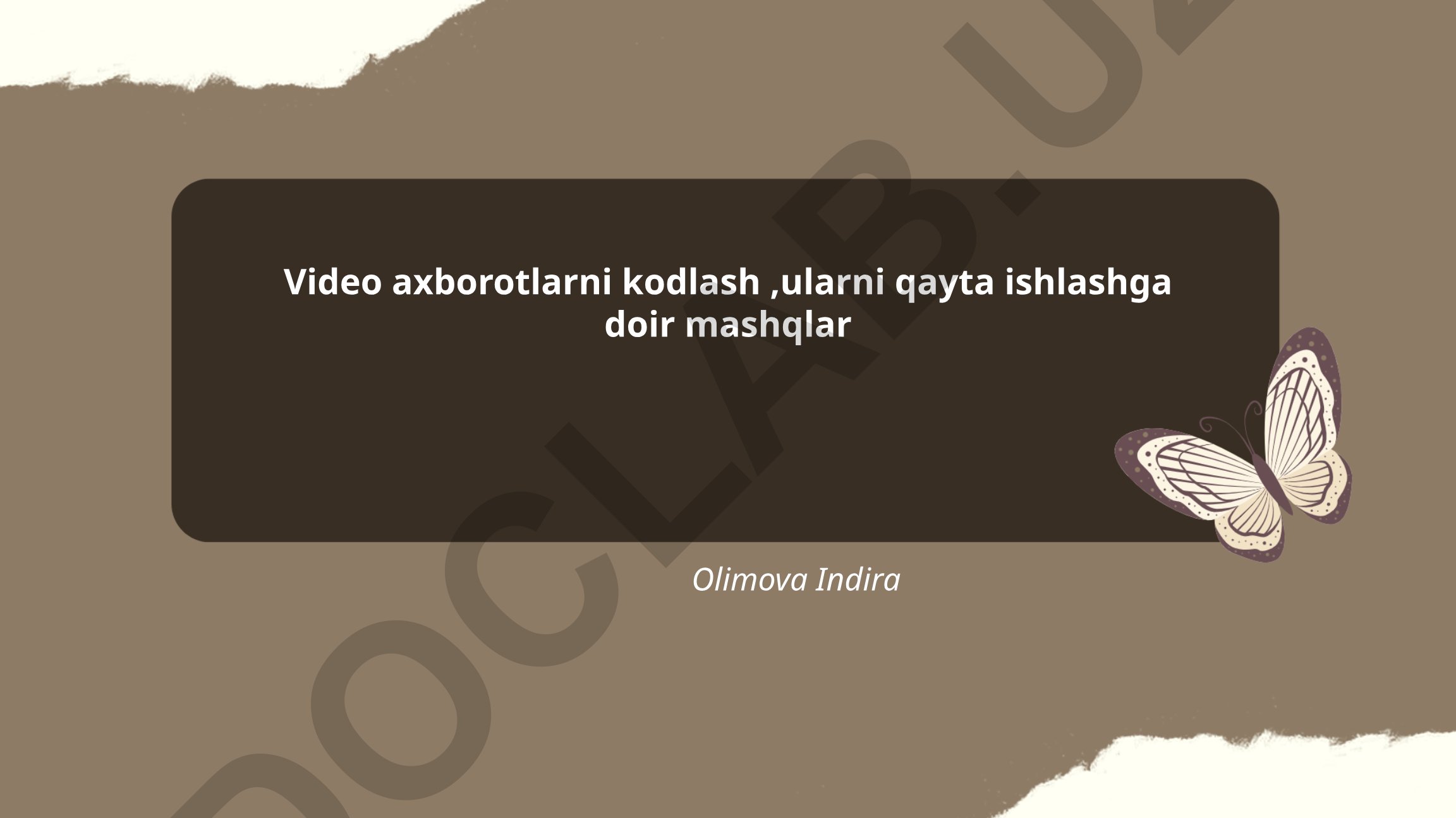 Video axborotlarni kodlash va qayta ishlash