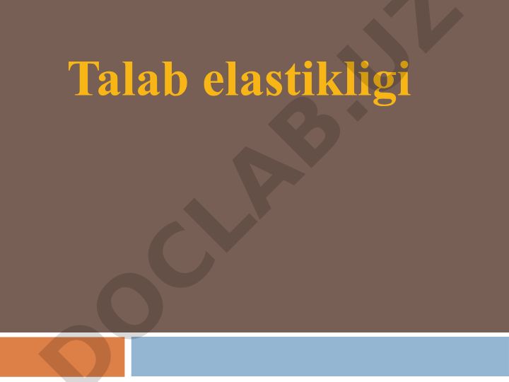 Talab va taklif modeli, elastiklik va bozor muvozanati