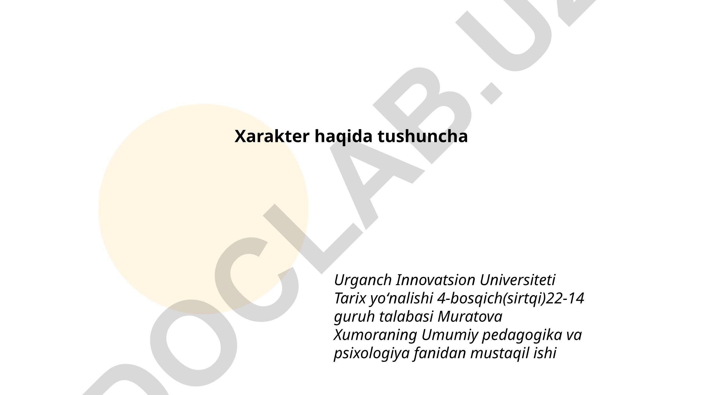 Xarakter tushunchasi va uning psixologik jihatlari