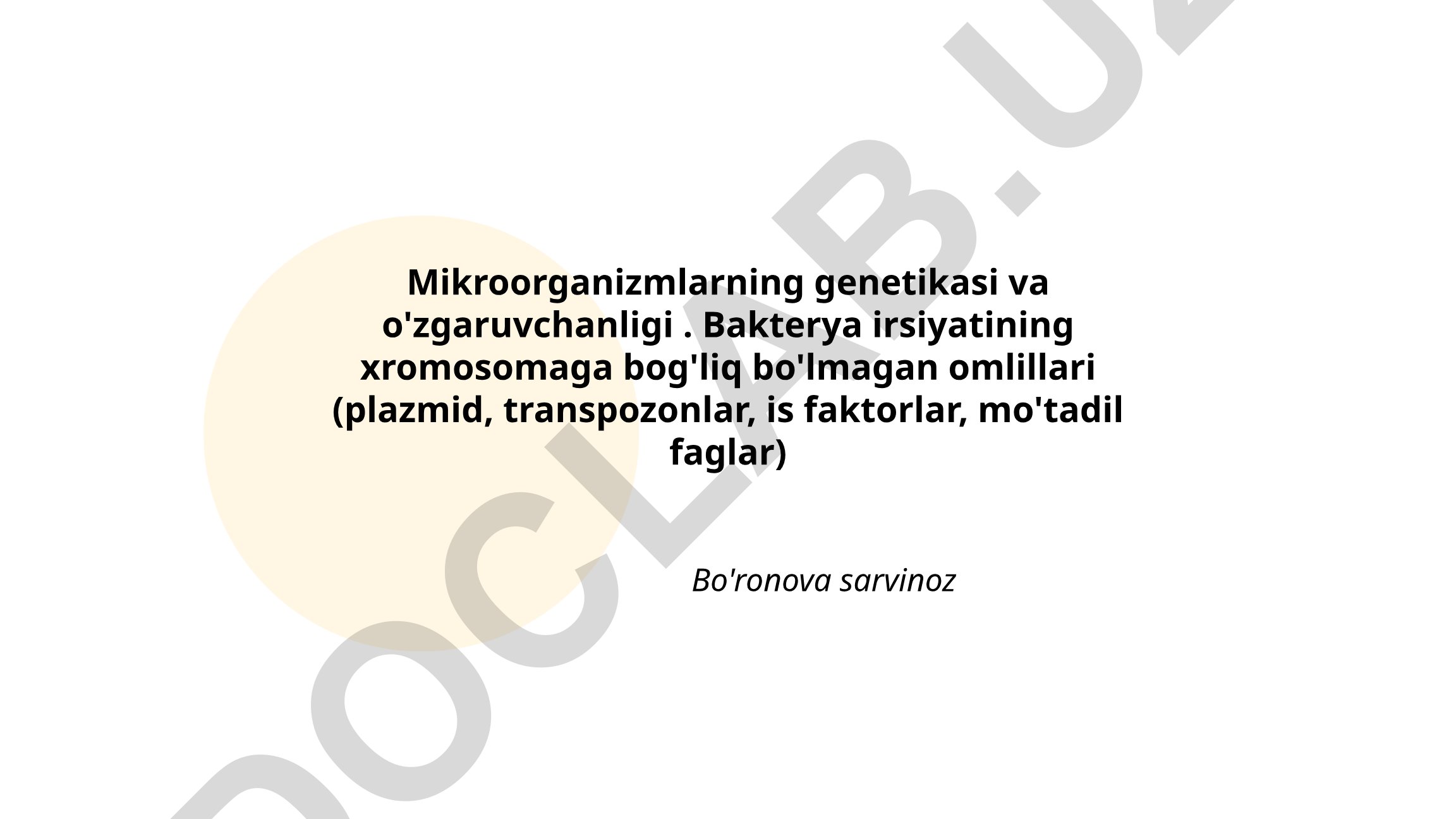 Mikroorganizmlarning genetikasi va o'zgaruvchanligi