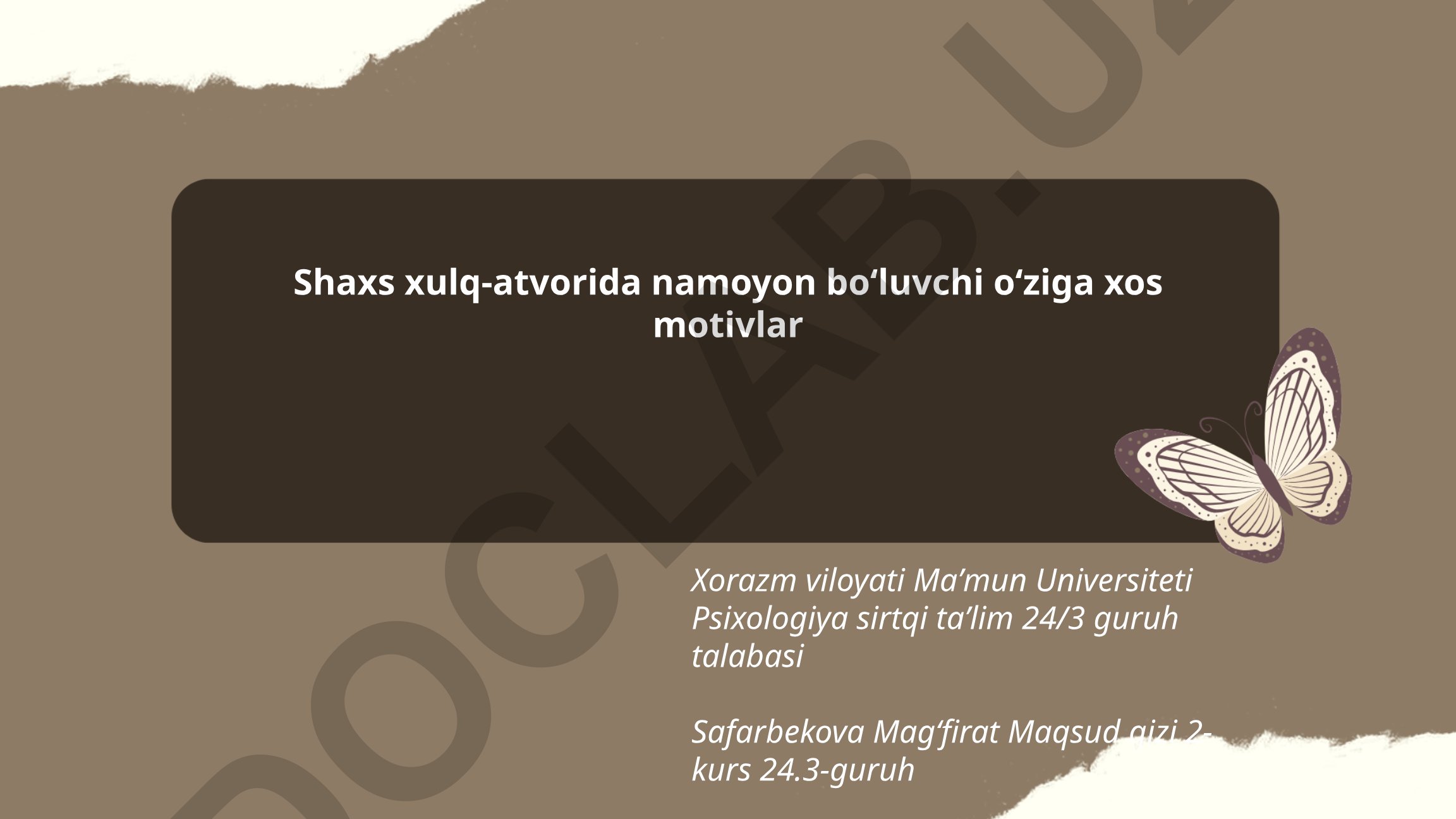Shaxs xulq-atvorida namoyon boʻluvchi oʻziga xos motivlar