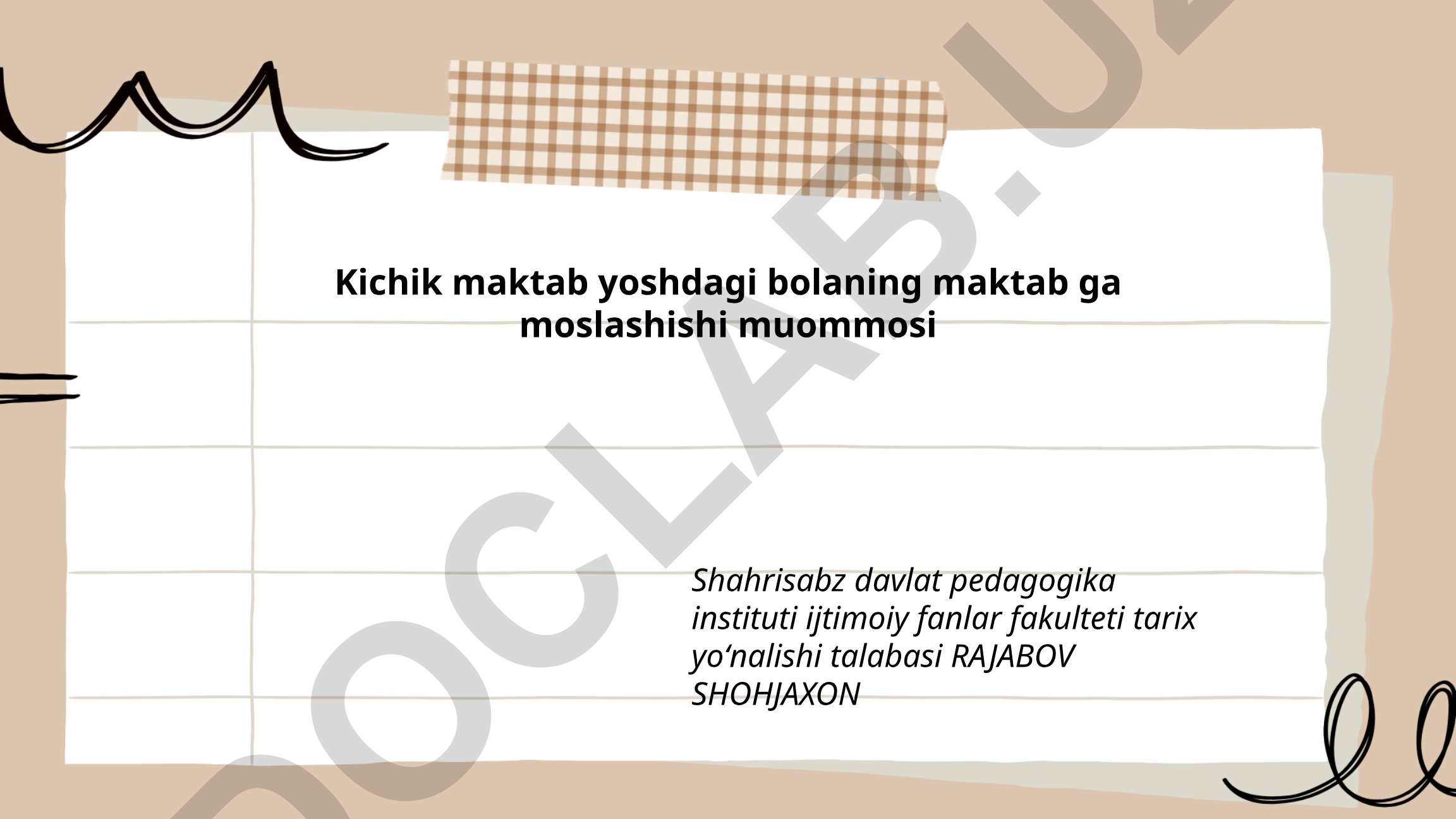 Kichik maktab yoshdagi bolaning maktabga moslashishi muommosi