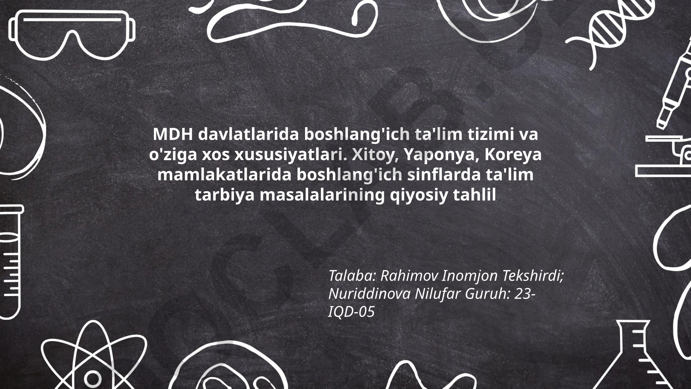 MDH, Xitoy, Yaponiya va Koreyada boshlang'ich ta'lim tizimlarining qiyosiy tahlili