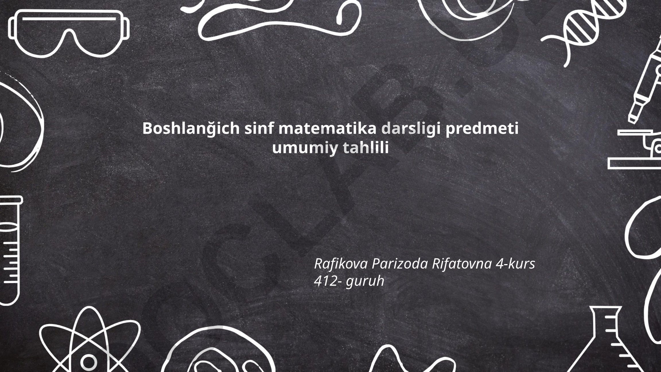 Boshlang'ich sinf matematika darsligi predmeti umumiy tahlili