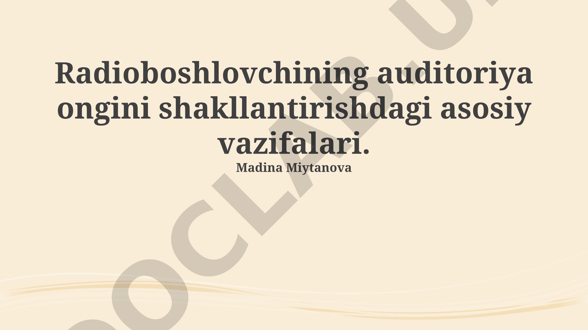 Radioboshlovchining auditoriya ongini shakllantirishdagi asosiy vazifalari