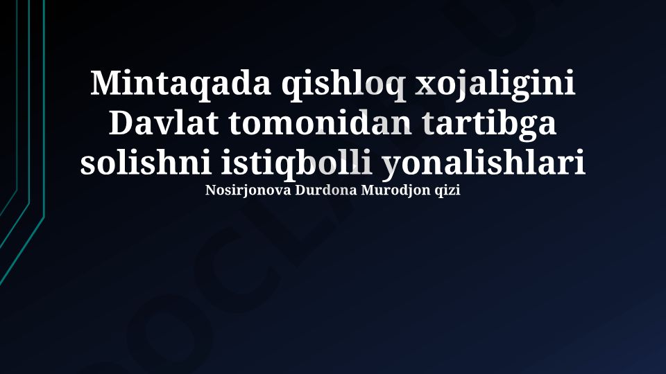Mintaqada qishloq xo'jaligini davlat tomonidan tartibga solishning istiqbolli yo'nalishlari