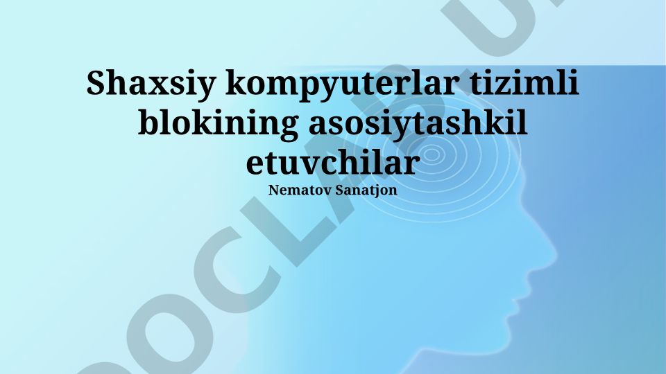 Shaxsiy kompyuterlar tizimli blokining asosiy tashkil etuvchilari