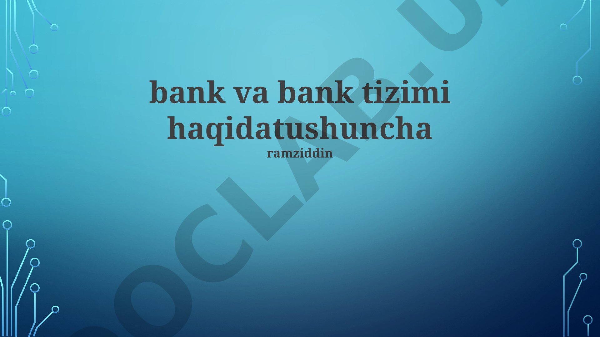 Bank va bank tizimi haqida tushuncha