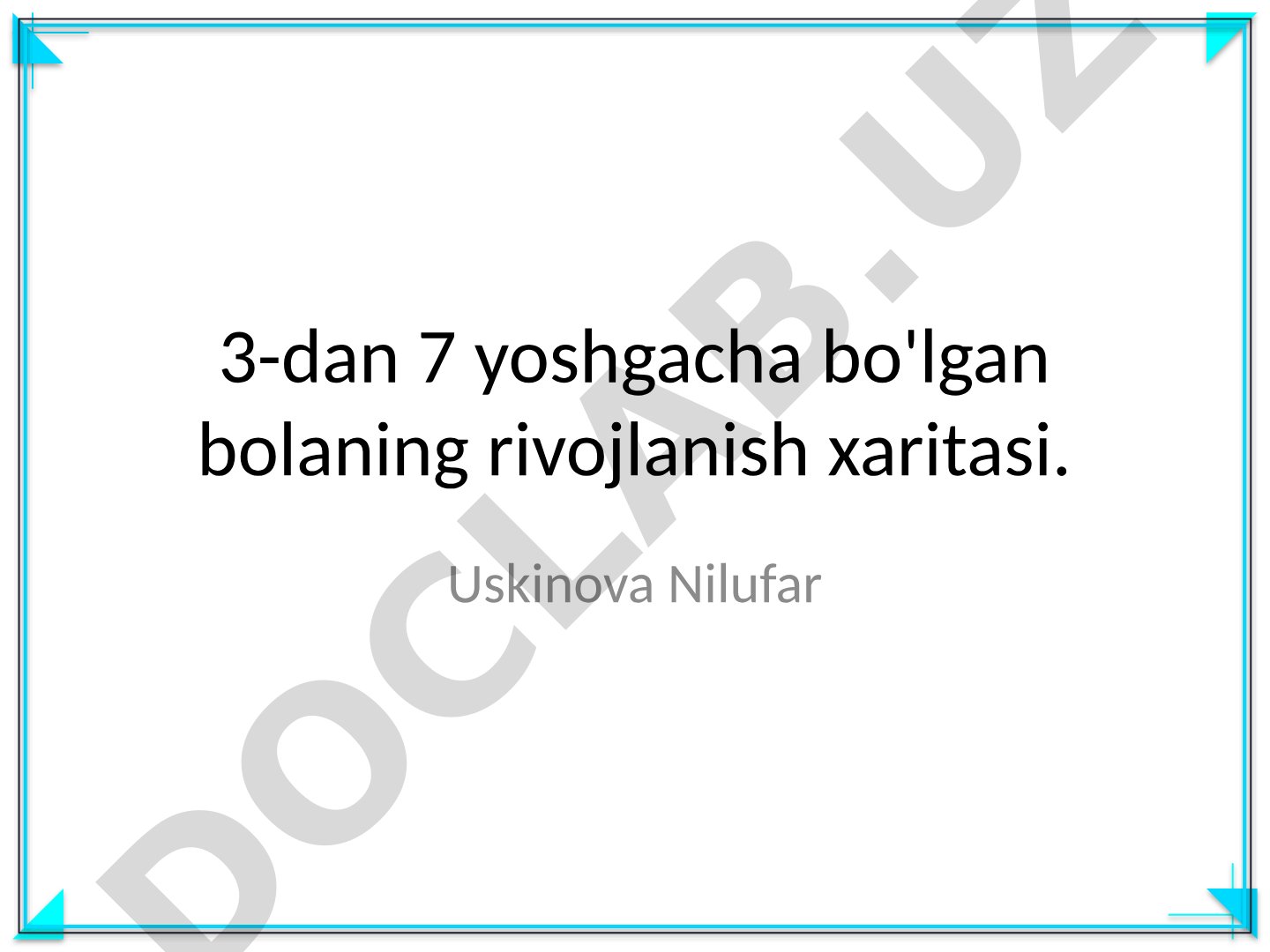 3-dan 7 yoshgacha bo'lgan bolaning rivojlanish xaritasi