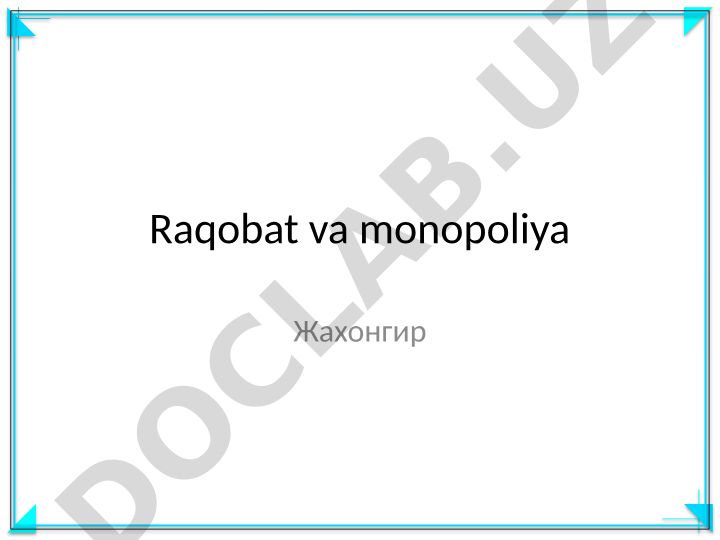 Raqobat va monopoliya