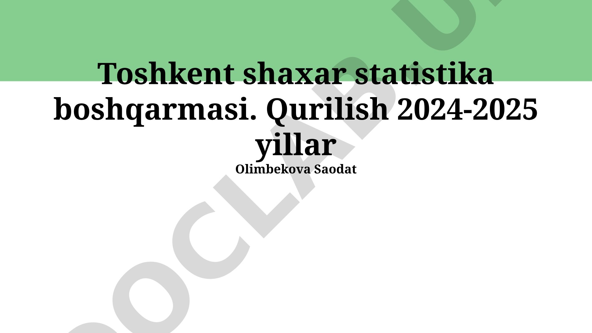 Toshkent shahrida qurilish ko'rsatkichlari 2024-2025
