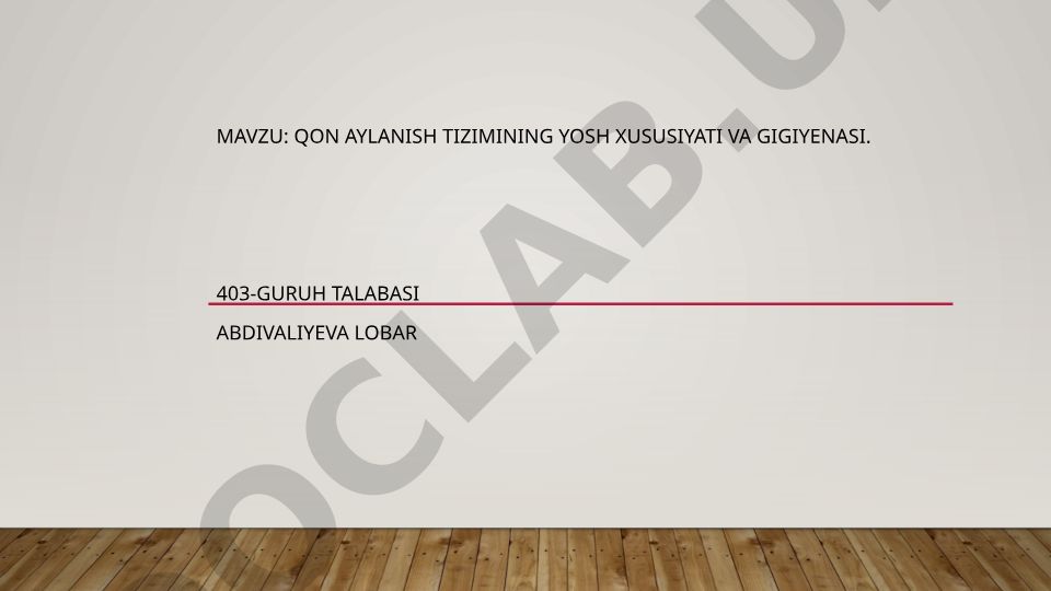 Qon aylanish tizimining yosh xususiyati va gigiyenasi