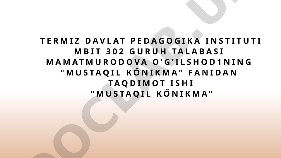 Mustaqil kőnikma fanidan taqdimot ishi