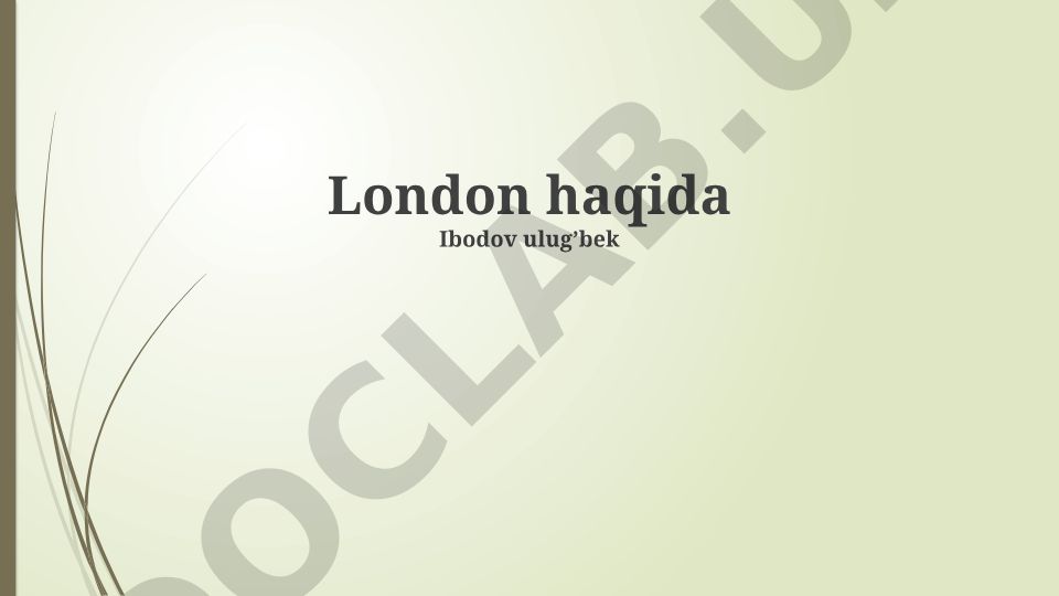 London: Tarixiy Sharh va Zamonaviy Hayot