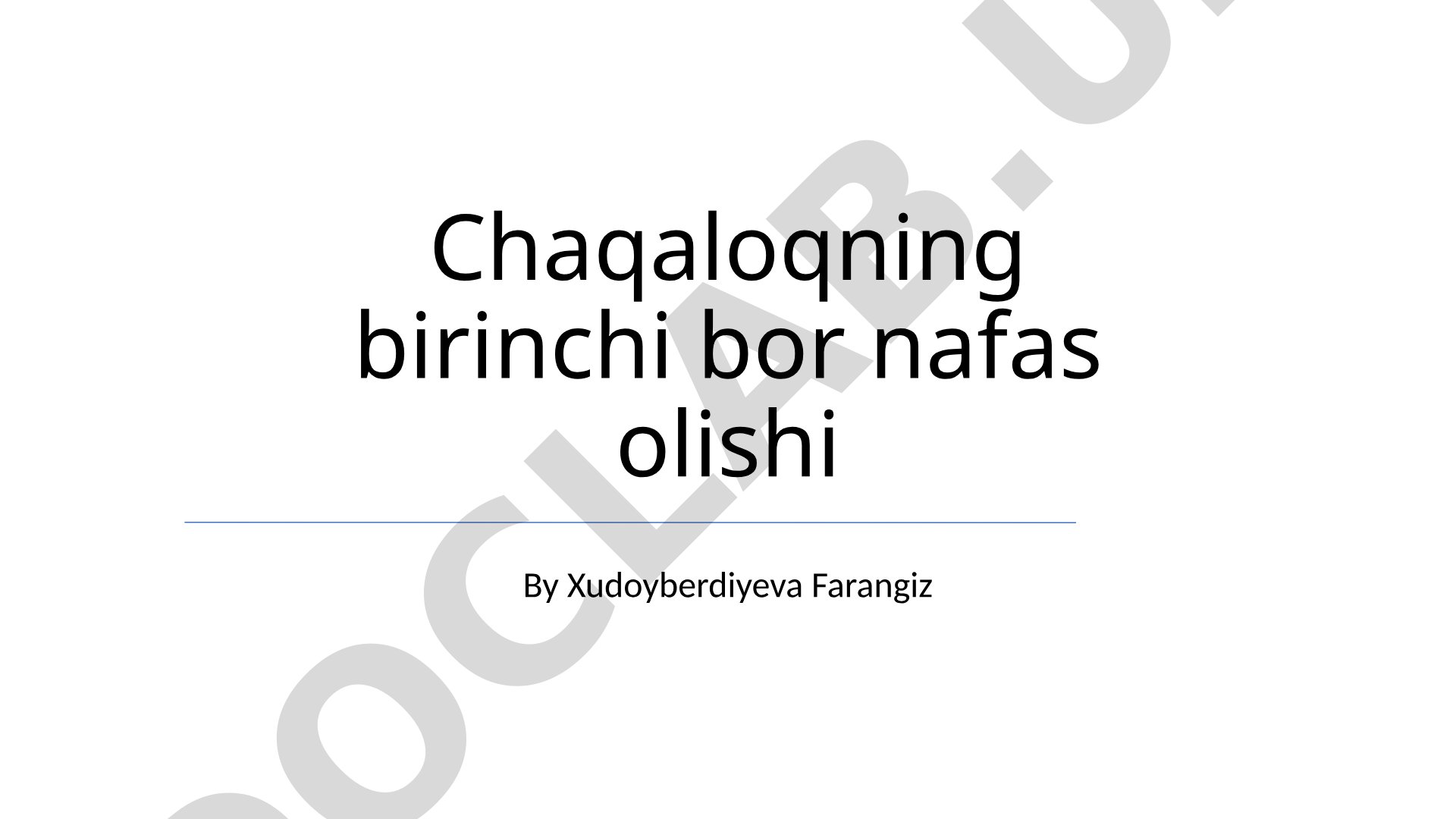 Chaqaloqning birinchi bor nafas olishi