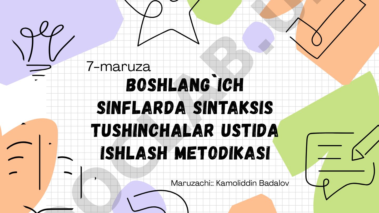 Boshlang'ich sinflarda sintaksis tushinchalar ustida ishlash metodikasi