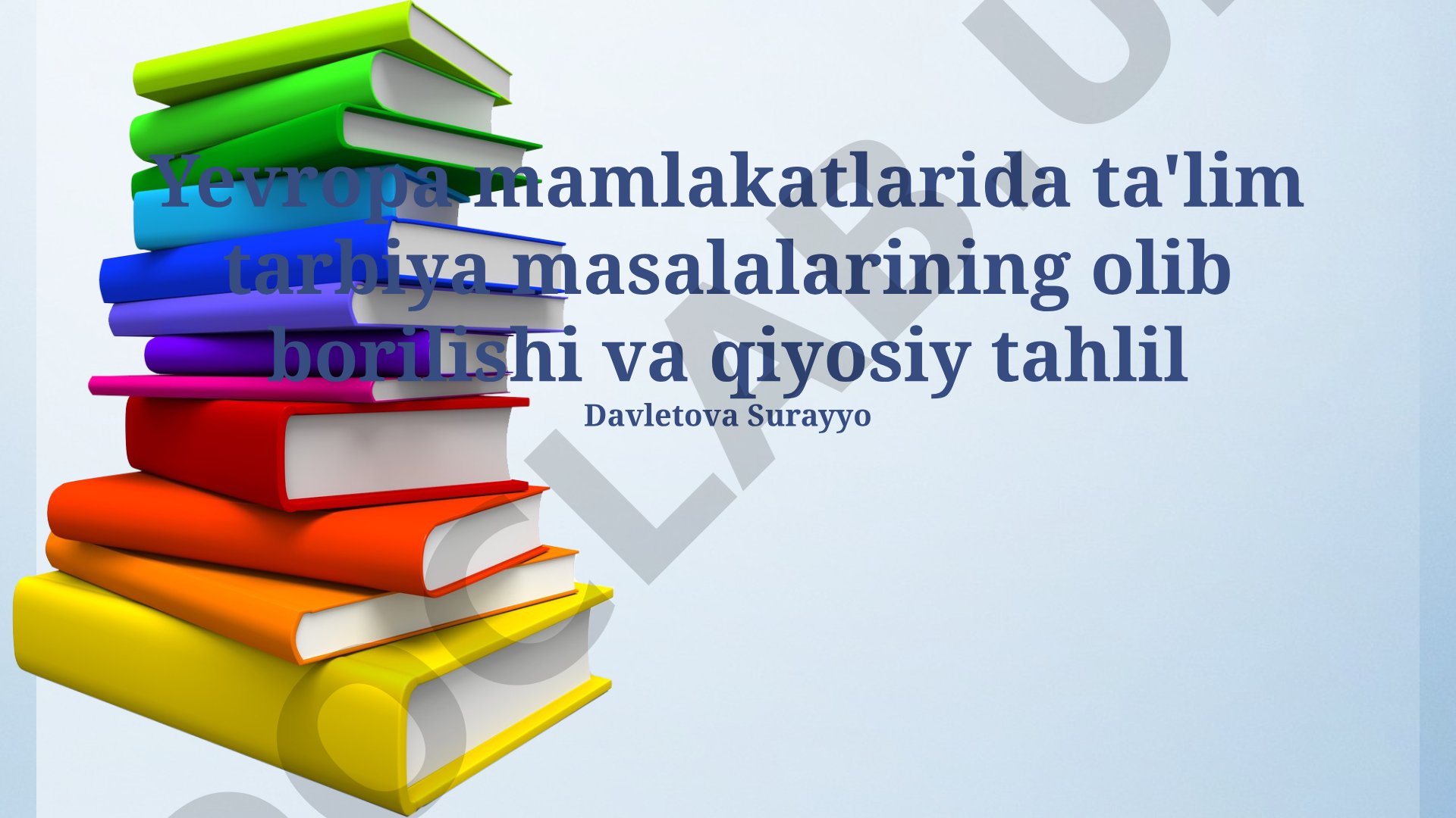 Yevropa mamlakatlarida ta'lim tarbiya masalalarining olib borilishi va qiyosiy tahlil