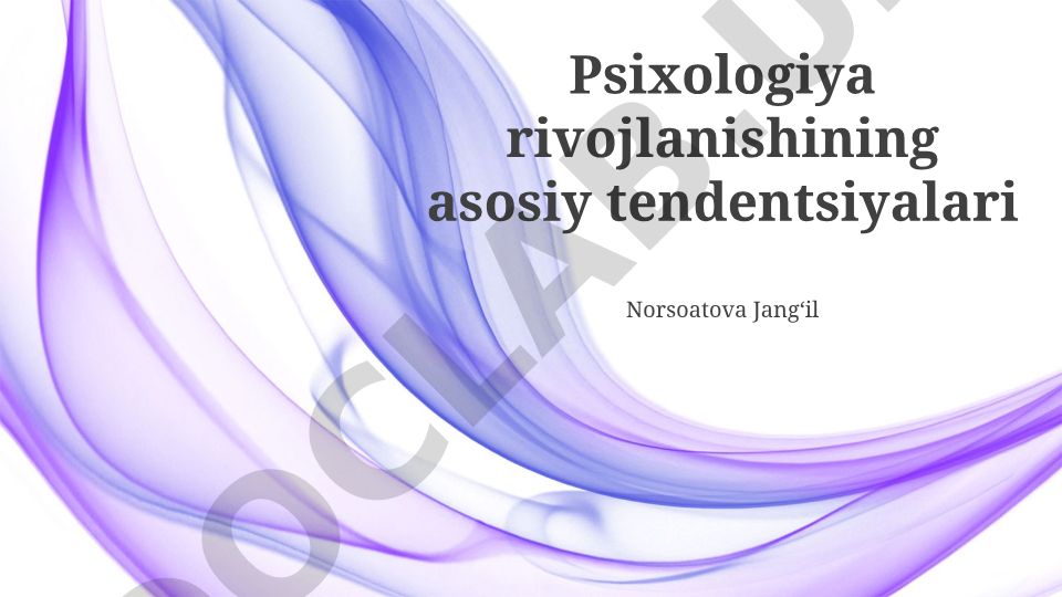 Psixologiya rivojlanishining asosiy tendentsiyalari
