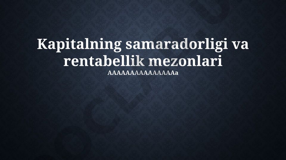 Kapitalning samaradorligi va rentabellik mezonlari