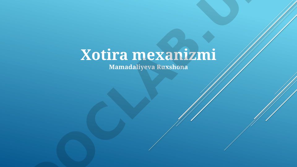Xotira mexanizmlari, turlari va yaxshilash usullari