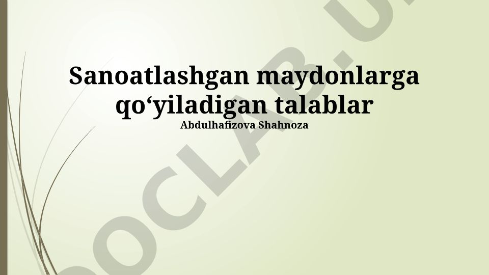 Sanoatlashgan hududlar uchun talablar va me'yoriy-huquqiy baza