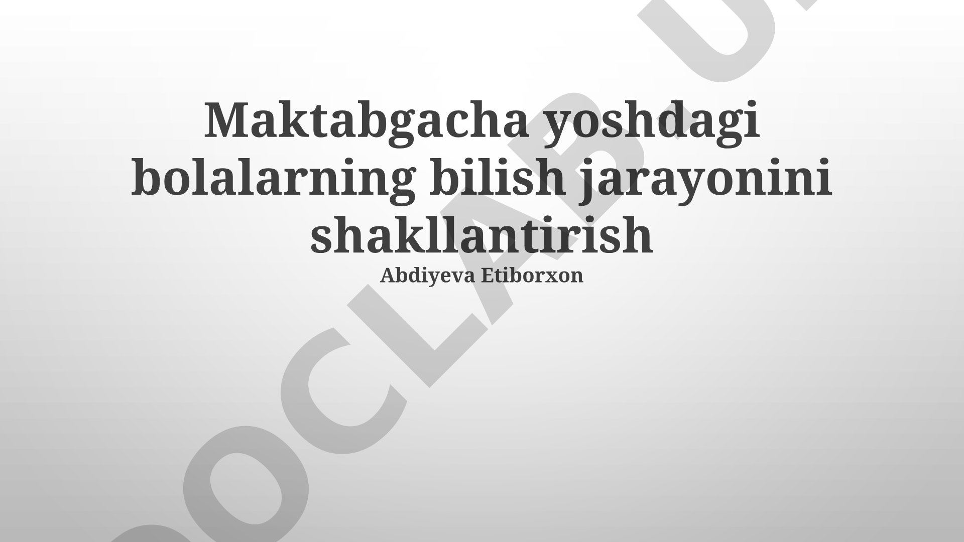 Maktabgacha yoshdagi bolalarning bilish jarayonini shakllantirish