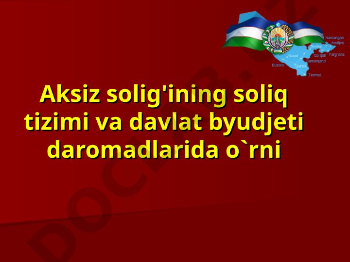 Aktsiz solig'ining soliq tizimi va davlat byudjeti daromadlarida o'rni