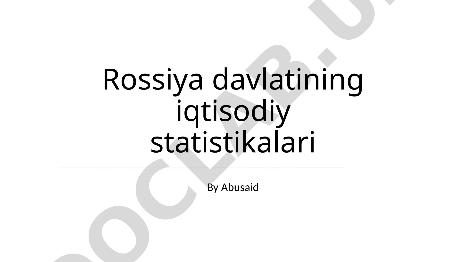 Rossiya davlatining iqtisodiy statistikalari