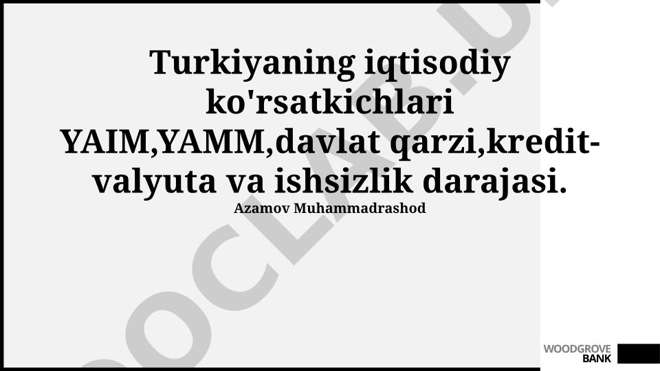 Turkiyaning iqtisodiy ko'rsatkichlari: YAIM, YAMM, davlat qarzi, kredit-valyuta va ishsizlik