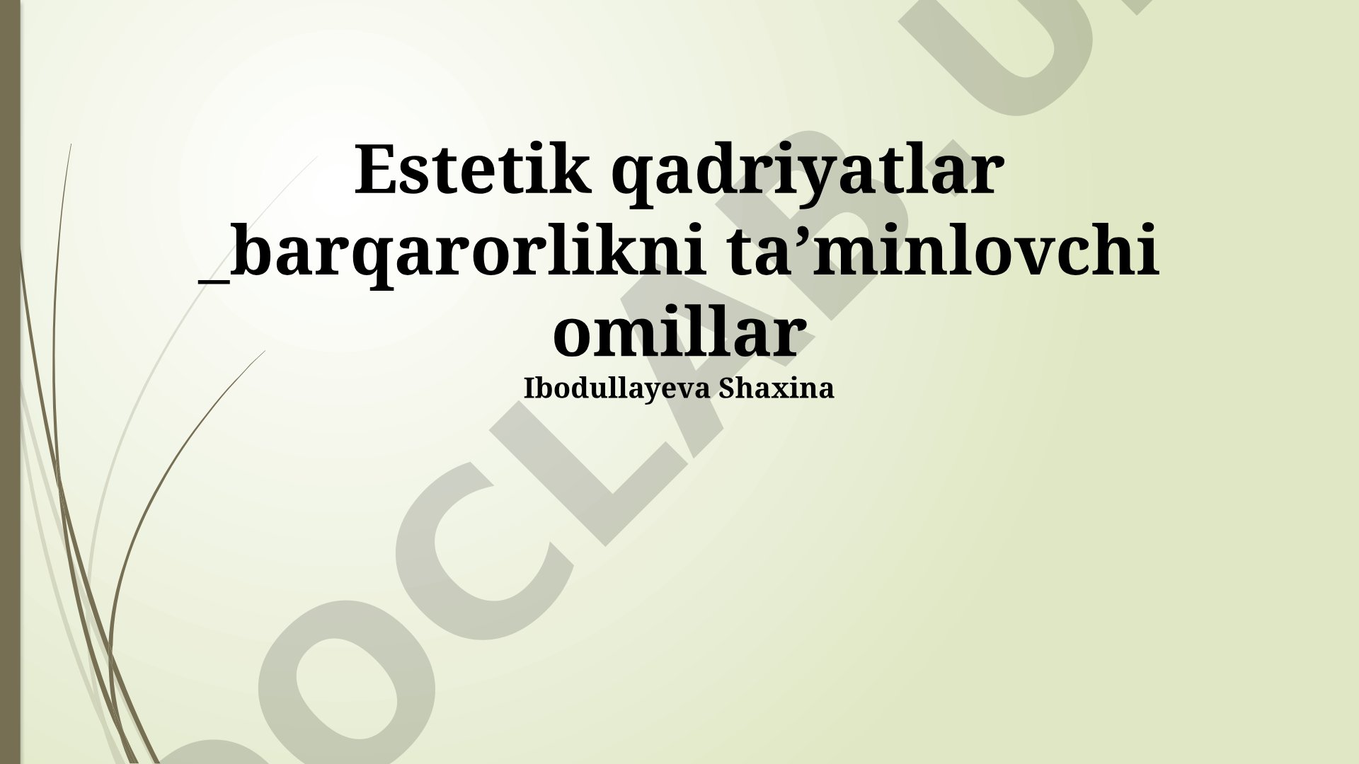 Estetik qadriyatlar barqarorlikni taʼminlovchi omillar