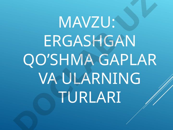Ergashgan qo'shma gaplar va ularning turlari