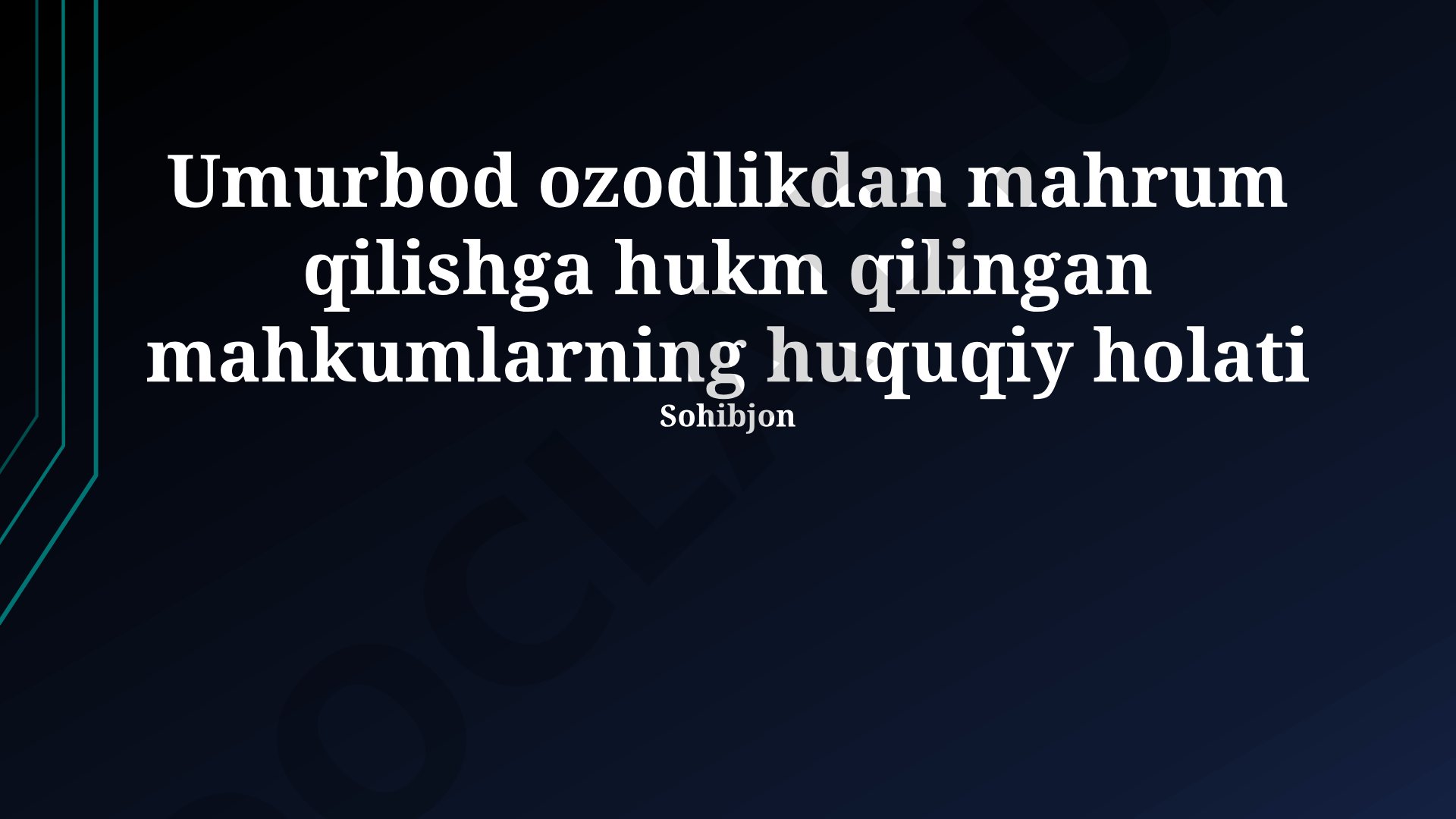 Umurbod ozodlikdan mahrum qilishga hukm qilingan mahkumlarning huquqiy holati