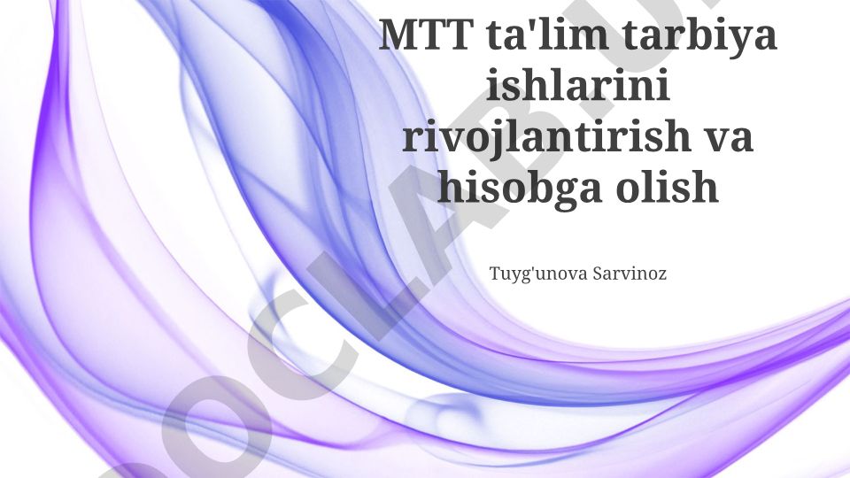 MTT ta'lim tarbiya ishlarini rivojlantirish va hisobga olish