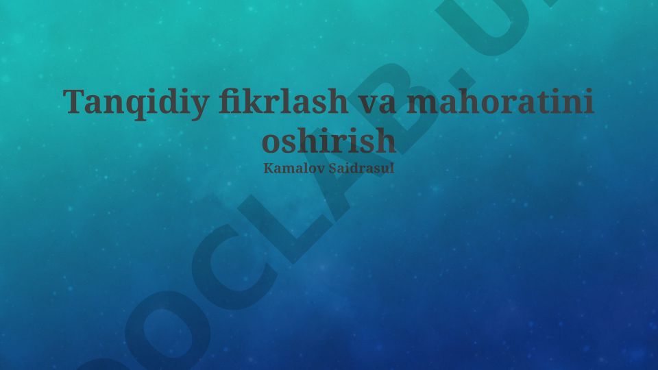 Tanqidiy fikrlash va mahoratini oshirish