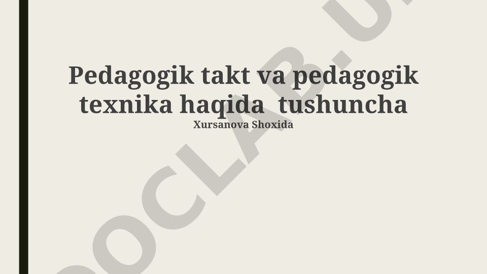 Pedagogik takt va pedagogik texnika haqida tushuncha