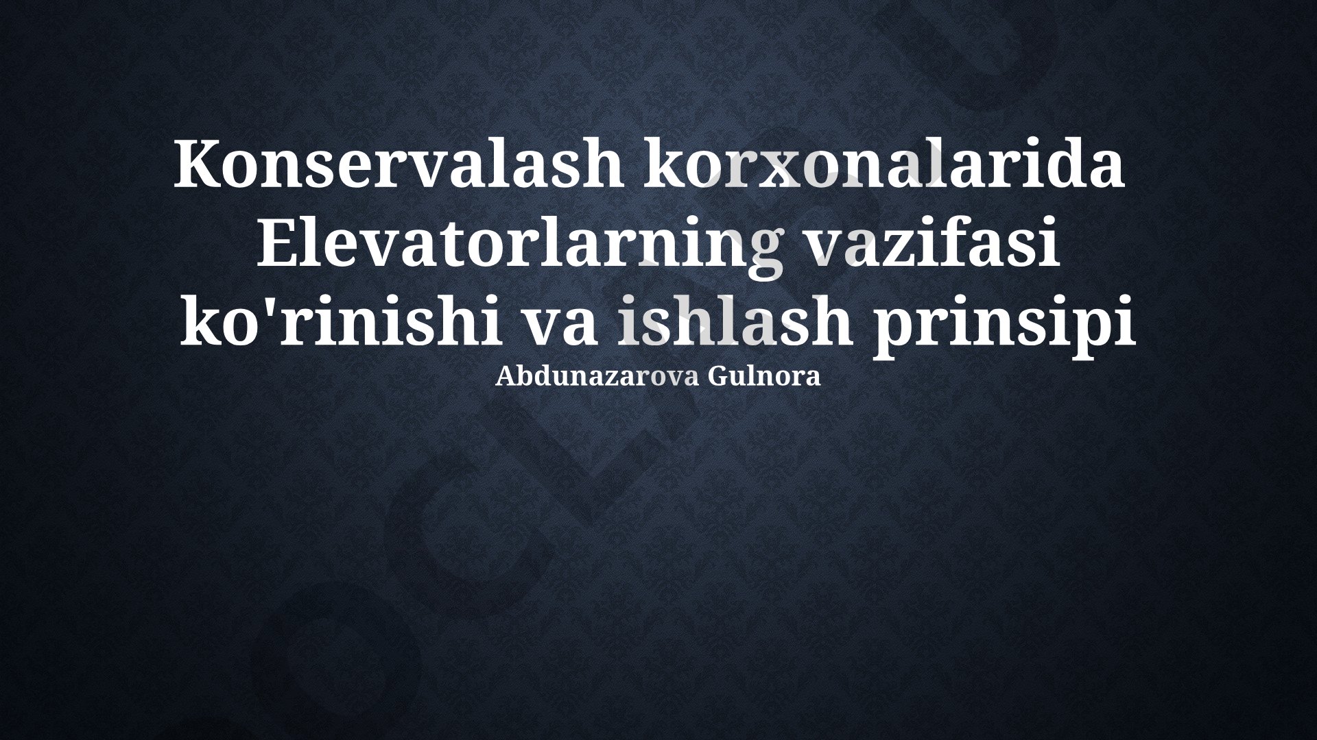 Konservalash korxonalarida elevatorlarning vazifasi, ko'rinishi va ishlash prinsipi