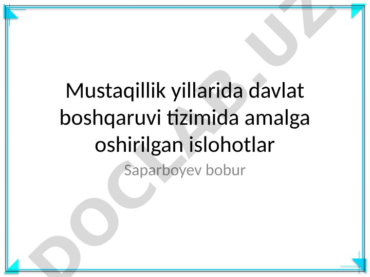 Mustaqillik yillarida davlat boshqaruvi tizimida amalga oshirilgan islohotlar