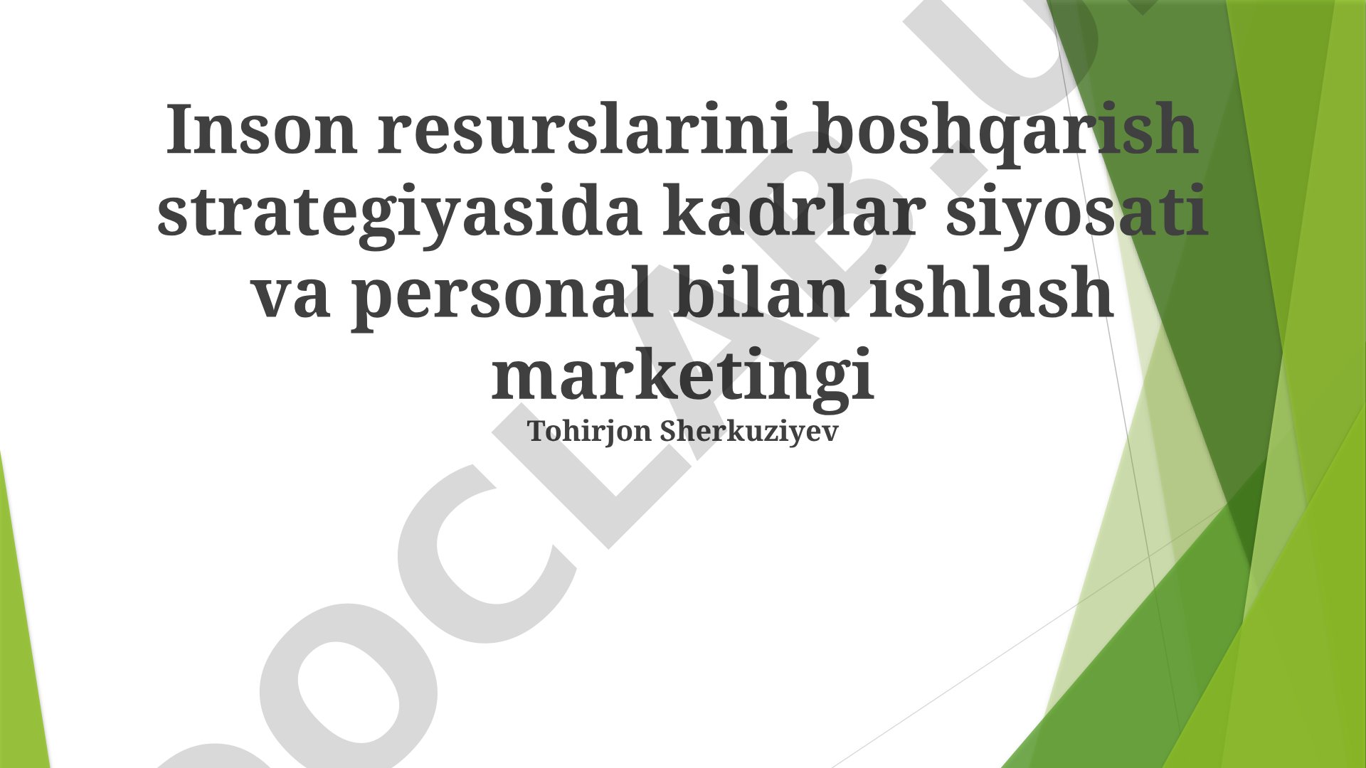 Inson resurslarini boshqarish strategiyasida kadrlar siyosati va personal bilan ishlash marketingi