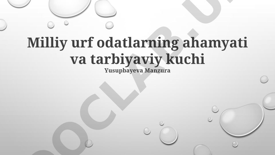 Milliy urf-odatlar va an'analarning ahamiyati va tarbiyaviy kuchi
