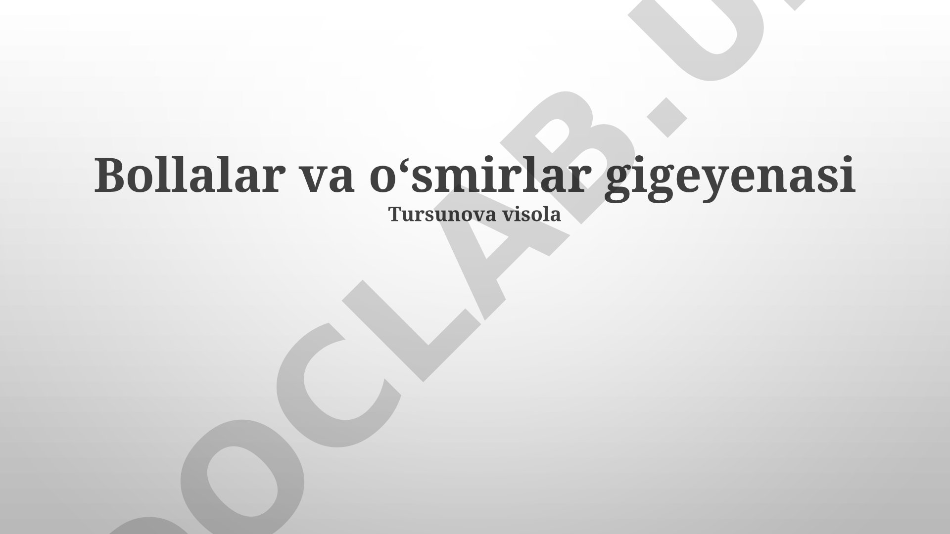 Bolalar va o'smirlar gigienasi