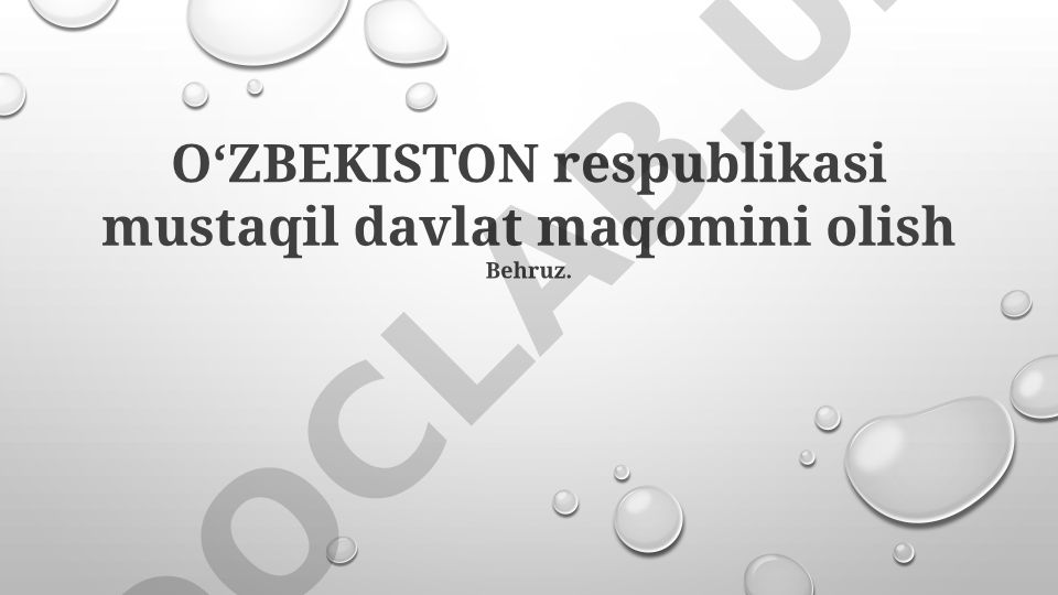 O'zbekiston mustaqilligining e'lon qilinishi: tarixiy shart-sharoitlar va voqealar