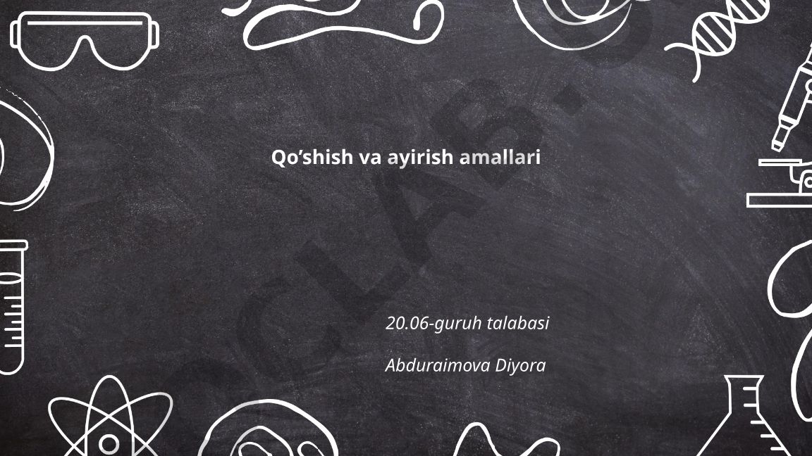 Qo'shish va ayirish amallari asoslari
