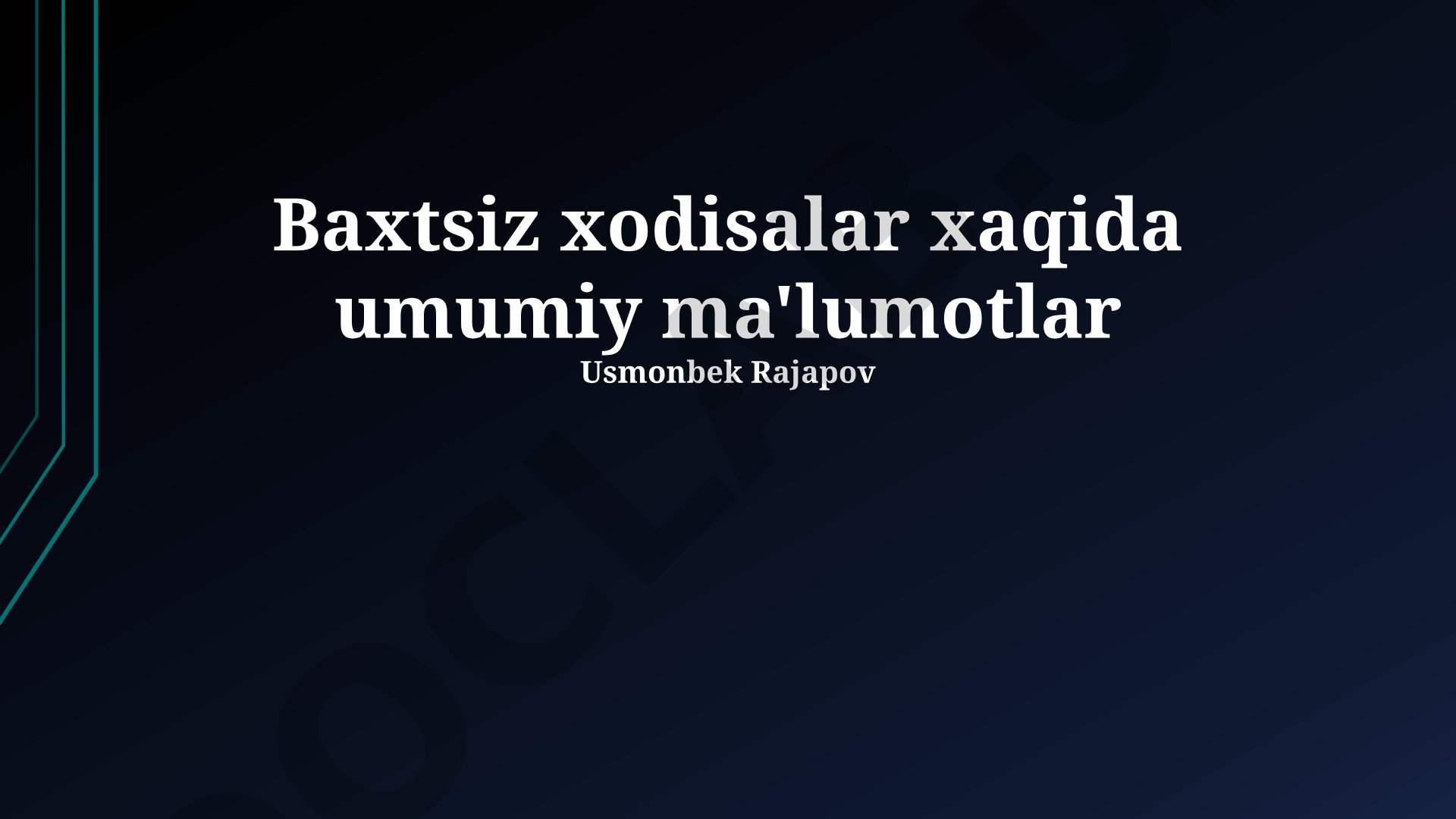 Baxtsiz xodisalar xaqida umumiy ma'lumotlar
