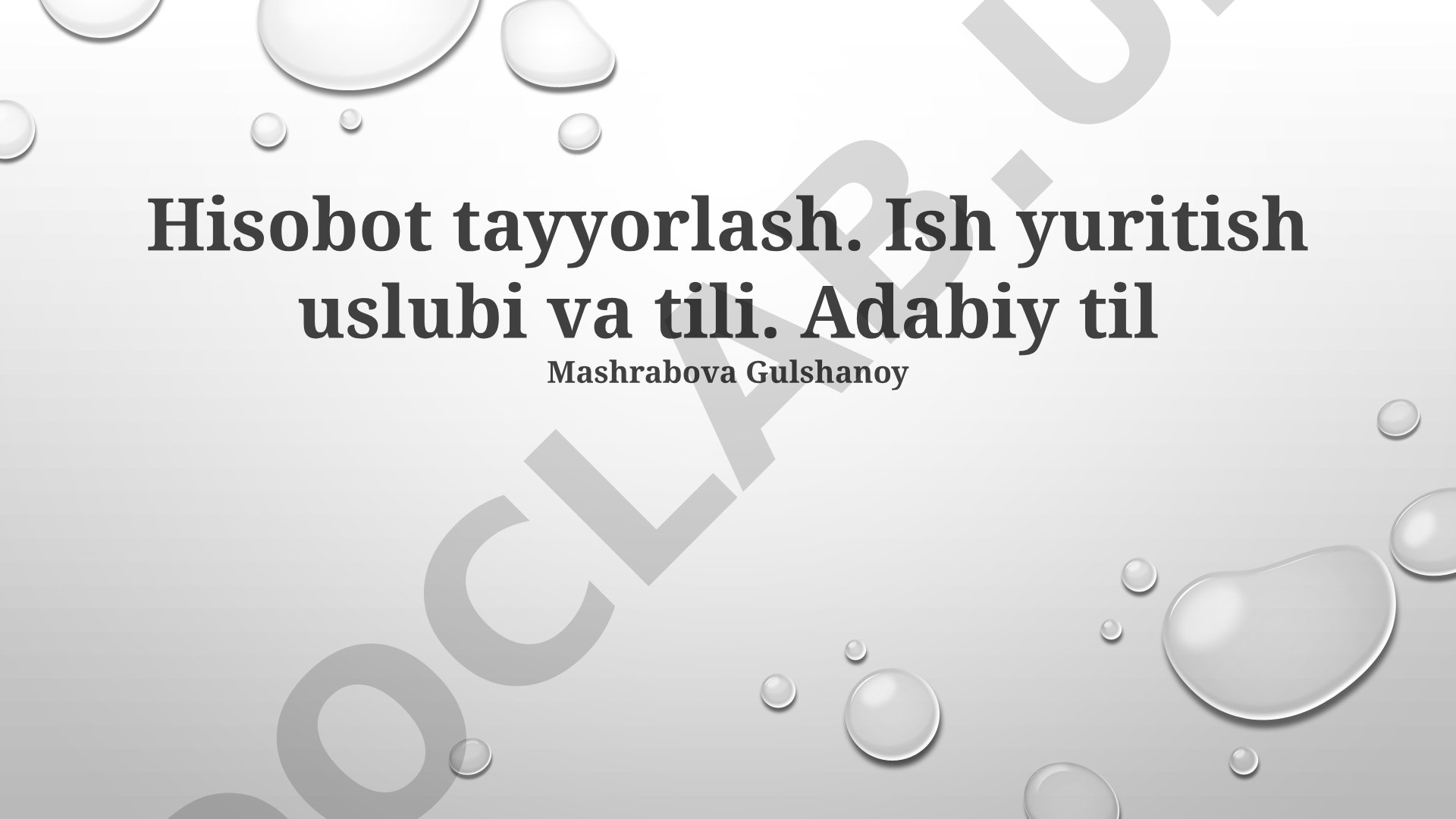Hisobot tayyorlash va ish yuritish uslubi va tili