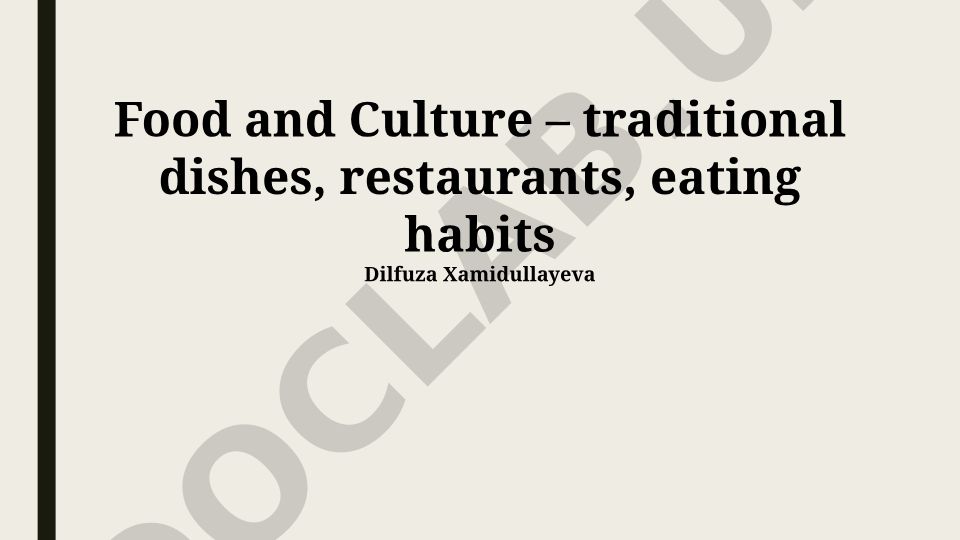 Food and Culture – traditional dishes, restaurants, eating habits