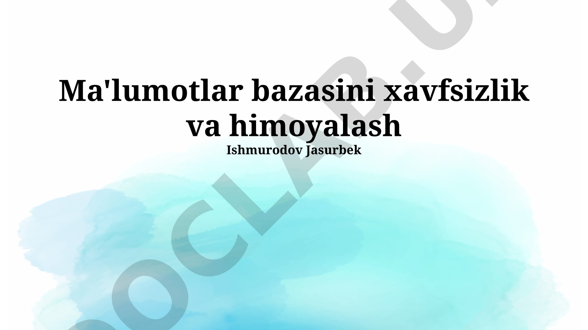 Ma'lumotlar bazasini xavfsizlik va himoyalash