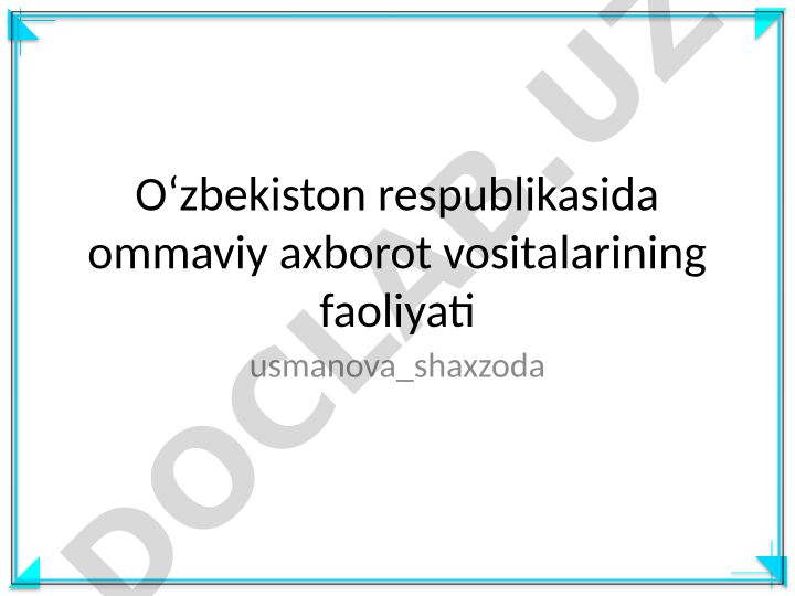 Oʻzbekistonda ommaviy axborot vositalari faoliyati
