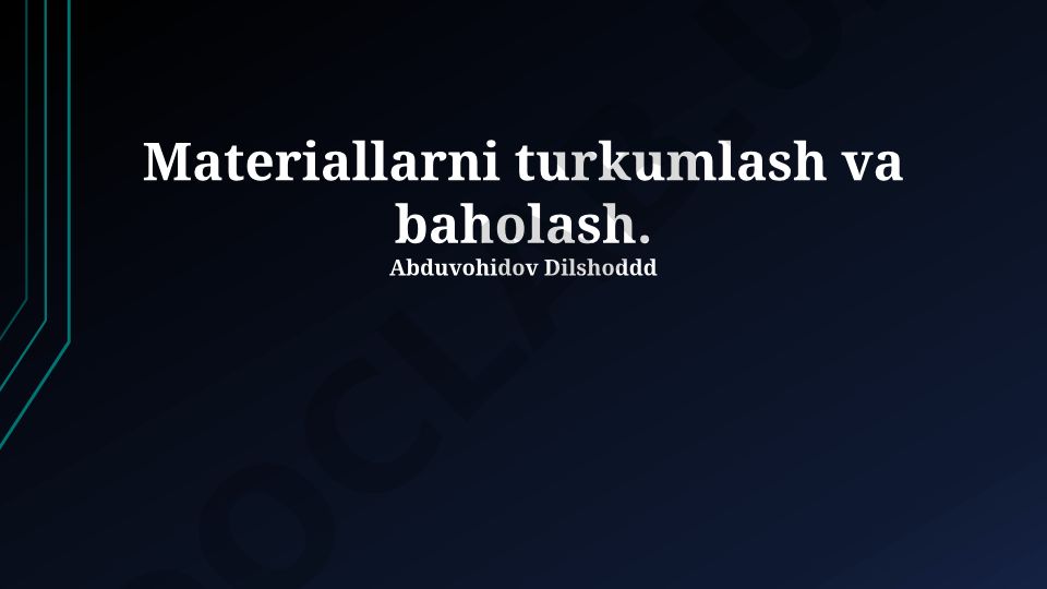 Materiallarni turkumlash va baholash
