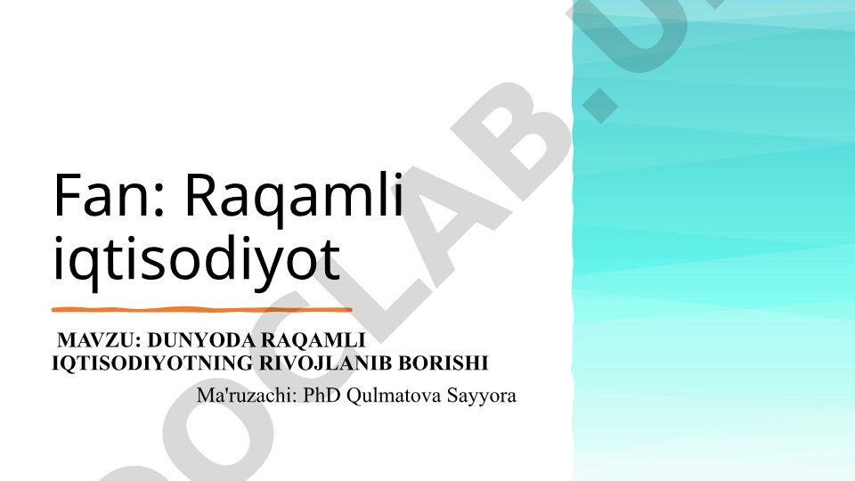 Dunyoda raqamli iqtisodiyotning rivojlanib borishi